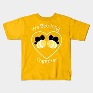 We bee long together. We belong together. Cute, Funny Bee Lover Pun Quote. Kids T-Shirt